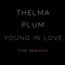 Young In Love (Yosi Horikawa Remix) - Thelma Plum lyrics