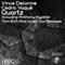 Quartz (Anthony Hypster Remix) - Vince Delorme & Cedric Vaque lyrics