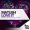 Love It - Matush lyrics