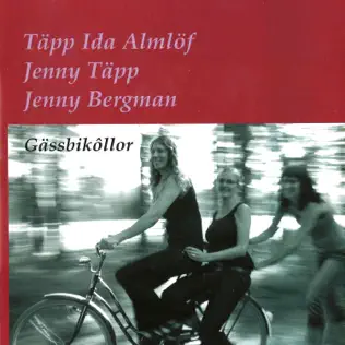 baixar álbum Täpp Ida Almlöf, Jenny Täpp, Jenny Bergman - Gässbikôllor