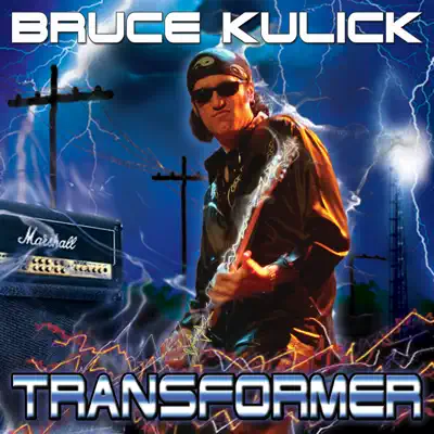 Transformer - Bruce Kulick