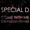 Come With Me (Ste Ingham Remix) [Remixes] - Single album lyrics, reviews, download