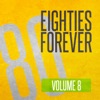 Eighties Forever (Volume 8)