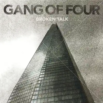 Broken Talk (feat. Alison Mosshart) - Single - Gang Of Four