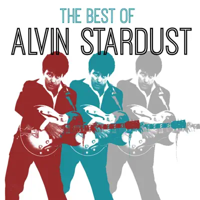 The Best of Alvin Stardust - Alvin Stardust The Best of Alvin Stardust - Alvin Stardust