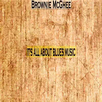 It's All About Blues Music - Brownie McGhee