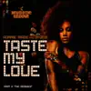 Taste My Love - Remixes (feat. Zhana) - Single album lyrics, reviews, download