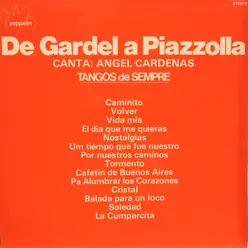 De Gardel a Piazzolla - Ángel Cárdenas De Gardel a Piazzolla - Ángel Cárdenas