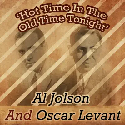 Hot Time In the Old Time Tonight - Al Jolson