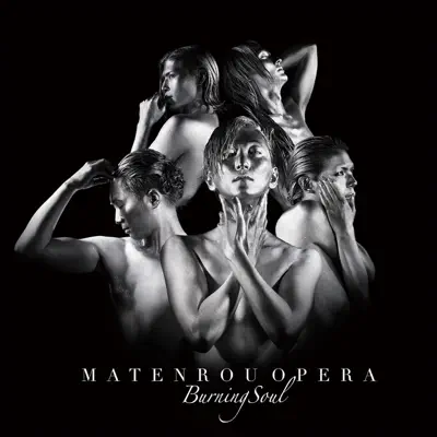 BURNING SOUL - Single - Matenrou Opera