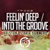 Stream & download Feelin' Deep / Into the Groove - Single