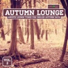 Autumn Lounge, Vol. 2 - Smooth Lounge Tunes for Chilled Autumn Days, 2014