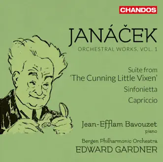 Janáček: Orchestral Works, Vol. 1 by Jean-Efflam Bavouzet, Bergen Filharmoniske Orkester & Edward Gardner album reviews, ratings, credits