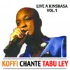 Koffi chante Tabu Ley: Live à Kinshasa, vol. 1 album lyrics, reviews, download