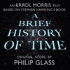 Philip Glass: A Brief History of Time (Soundtrack to the film by Errol Morris)