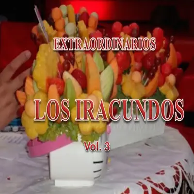 Extraordinarios Vol. 3 - Los Iracundos