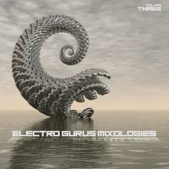 Electro Gurus: Mixologies, Vol. 3 by Various Artists album reviews, ratings, credits