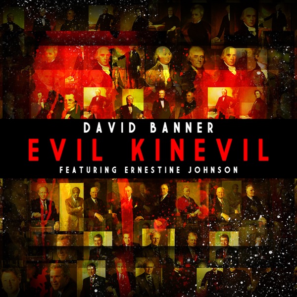 Evil Kinevil (feat. Ernestine Johnson) - Single - David Banner