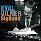 Eyal Vilner Big Band - The District of the Blues