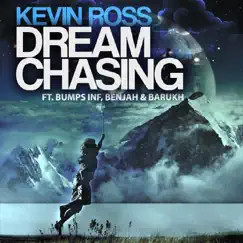 Dream Chasing (feat. Benjah, Bumps Inf & Barukh) - Single by Kevin Ross album reviews, ratings, credits