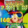 Bimbo Party DJ: 160 Canzoni per le feste dei bambini da ballare cantare giocare compleanni - Various Artists