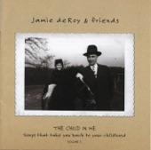 Jamie deRoy & Friends, Vol. 1: The Child in Me