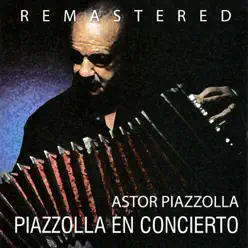 Piazzolla en concierto (Remasterd) - Ástor Piazzolla