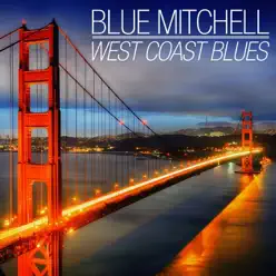 West Coast Blues - Blue Mitchell West Coast Blues - Blue Mitchell