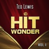 Hit Wonder: Ted Lewis, Vol. 1
