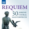 Requiem: 30 Serene Choral Masterpieces, 2014