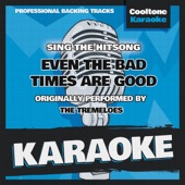 Even the Bad Times Are Good (Originally Performed by the Tremeloes) [Karaoke Version] artwork