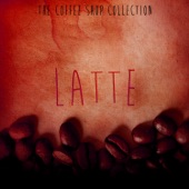 The Coffee Shop Collection - Latte artwork