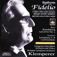 Beethoven: Fidelio - Excerpts in Hungarian Version; Schubert: Unfinished; Bach: Brandembourg Concerto No. 5 by Otto Klemperer, Hungarian Radio Symphony Orchestra & Budapest Chorus album reviews, ratings, credits