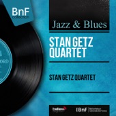 Stan Getz Quartet (Mono Version) artwork