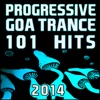 Progressive Goa Trance 101 Hits 2014, 2014