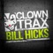 Bill Hicks - Clowny & Bezza lyrics