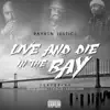 Stream & download Live and Die in the Bay (feat. Show Banga, J. Stalin & Kool John)