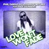 Stream & download Love Won't Fade (feat. Dale Saunders) - Single