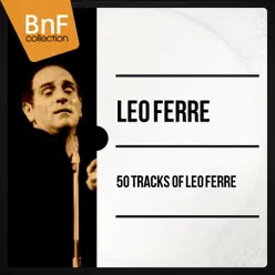 50 Tracks of Léo Ferré - Leo Ferre