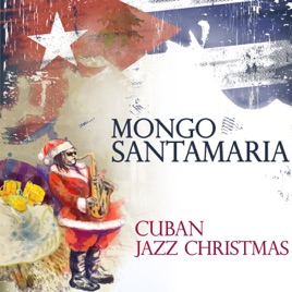 Resultado de imagen para Mongo Santamaria - Cuban Jazz Christmas