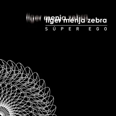 Super Ego - Tiger Menja Zebra