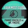 Four Most Cuts Presents - Frankie Knuckles vs. Mr. Fingers