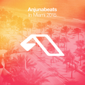 Anjunabeats In Miami 2015 - Various Artists