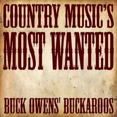 Country Music's Most Wanted - The Buckaroos Country Music's Most Wanted - The Buckaroos