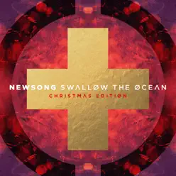 Swallow the Ocean (Christmas Edition) - NewSong