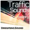 Stream & download Traffic Sounds for Sleeping