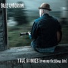 True Stories (From My Fictitious Life)