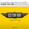 Where You Are (feat. Eva Kade) - Single album lyrics, reviews, download