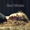 Best Mistake (feat. Big Sean) - Bridget Trewartha lyrics