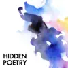 Hidden Poetry - Single album lyrics, reviews, download